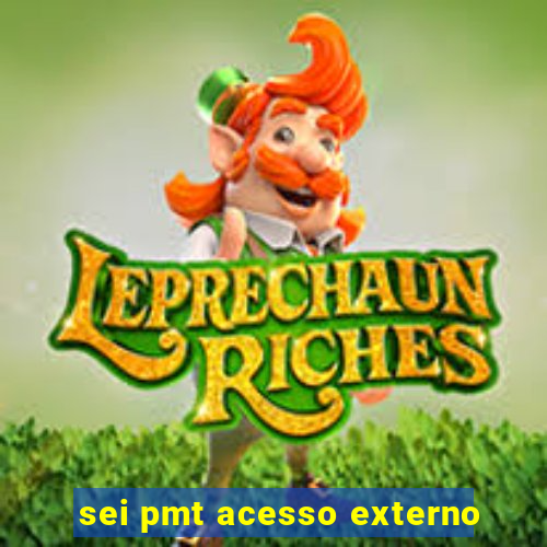 sei pmt acesso externo